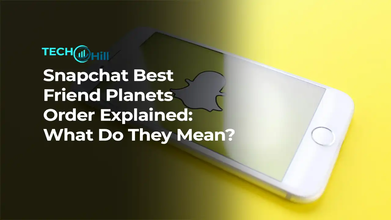 Snapchat Best Friend Planets Order Explained: What Do They Mean?