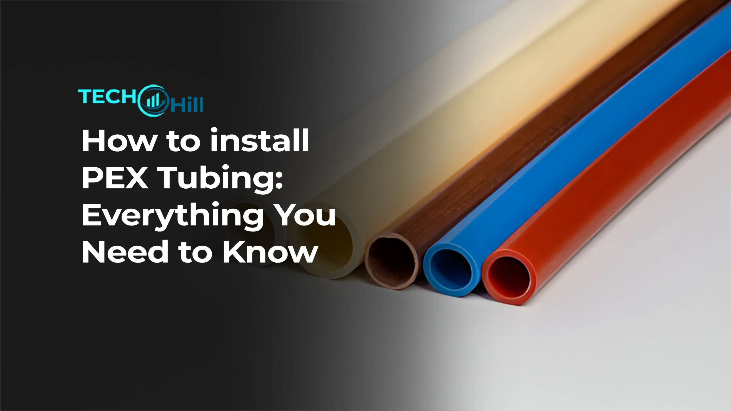 How to install PEX Tubing: Everything You Need to Know